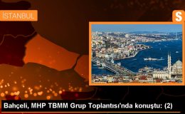 Bahçeli, MHP TBMM Grup Toplantısı’nda konuştu: (2)