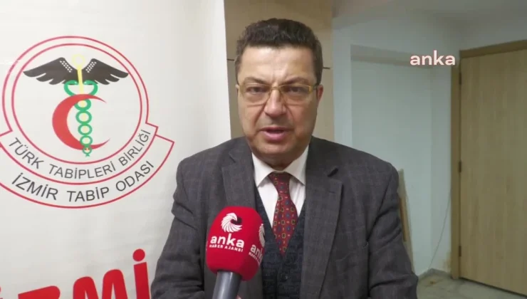 İzmir Tabip Odası Başkanı: Sağlıkta şiddetin caydırıcı cezalarla durdurulmasını bekliyoruz