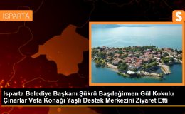 Isparta Belediye Başkanı Şükrü Başdeğirmen Gül Kokulu Çınarlar Vefa Konağı Yaşlı Destek Merkezini Ziyaret Etti